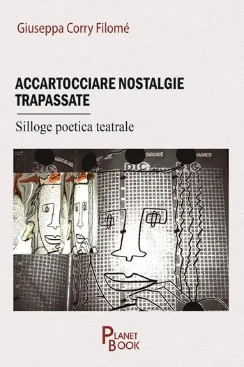 Accartocciare nostalgie trapassate. Silloge poetica teatrale Prezzo Scontato