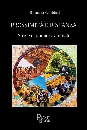 Prezzo Scontato Prossimità e distanza. Storie di uomini e animali
