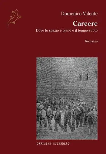 Spedito Oggi Carcere. Dove lo spazio è pieno e il tempo vuoto