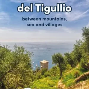 Il cammino del Tigullio. Between mountains, sea and villages. Ediz. a spirale Offerta Del Giorno
