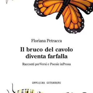 Il bruco del cavolo diventa farfalla. Racconti perVersi e Poesie inProsa Popolare