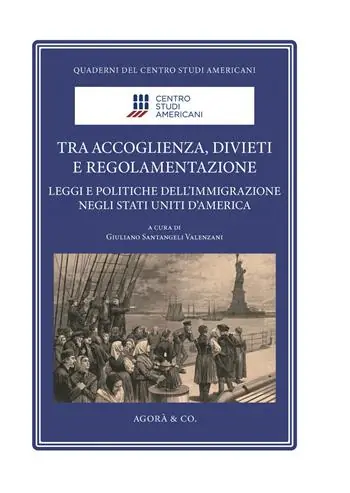 Reso Gratuito Tra accoglienza, divieti e regolamentazione. Leggi e politiche dell‘immigrazione negli Stati Uniti d‘America