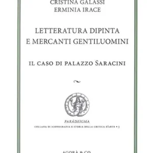Letteratura dipinta e mercanti gentiluomini. Il caso di Palazzo Saracini Occasione