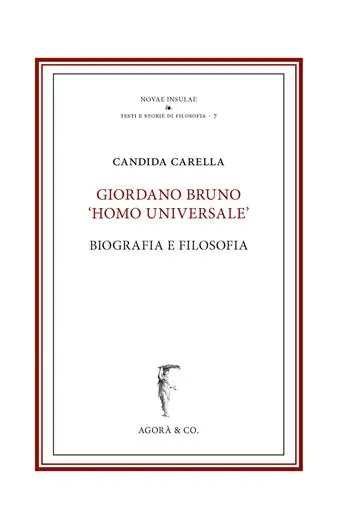 Giordano Bruno «homo Universale». Biografia e filosofia Must-Have