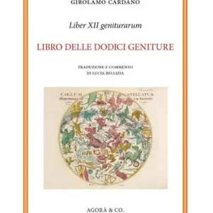 Ultima Occasione Liber XII geniturarum. Libro delle dodici geniture. Inoltre anche molte cose, in aggiunta che si riferiscono alle interrogazioni ed alle elezioni. E l‘esempio dell‘eclissi, cui seguì una gravissima peste