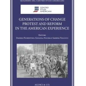 Generations of Change. Protest and Reform in the American Experience Soddisfatti O Rimborsati