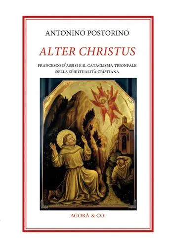 Alter Christus. Francesco d’Assisi e il cataclisma trionfale della spiritualità cristiana A Buon Prezzo