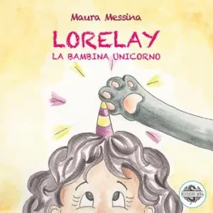 Lorelay. La bambina unicorno Affare