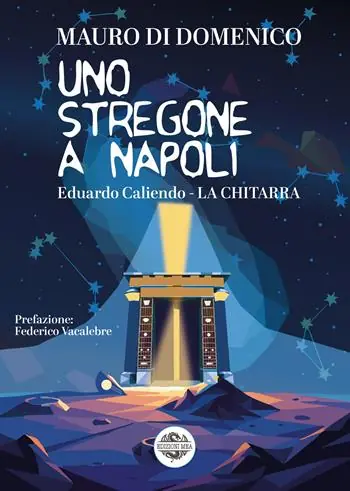 Uno stregone a Napoli. Eduardo Caliendo. La chitarra Super Prezzo