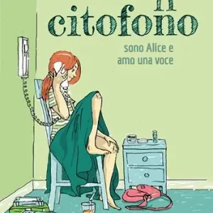 Must-Have Il citofono (sono Alice e amo una voce)