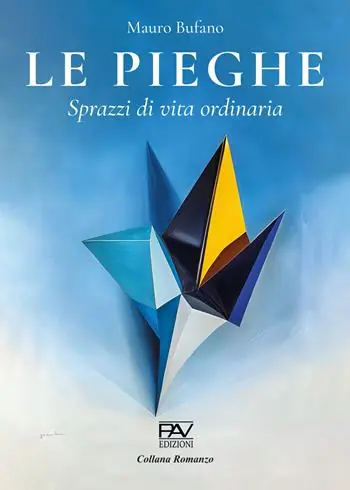 Le pieghe. Sprazzi di vita ordinaria Must-Have