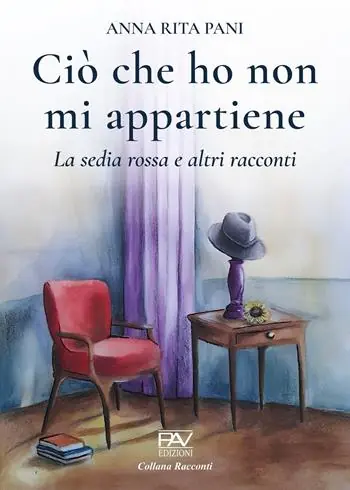 Ciò che ho non mi appartiene. La sedia rossa e altri racconti Novità