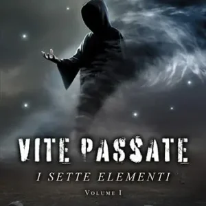 Prezzo Di Fabbrica Vite passate. I sette elementi. Vol. 1
