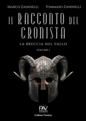 Il racconto del cronista. La breccia nel vallo. Vol. 1 Quantità Limitata