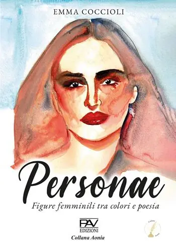 Personae. Figure femminili tra colori e poesia. Ediz. illustrata Prezzo Scontato