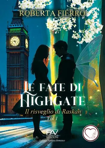 Super Prezzo Le fate di Highgate. Vol. 1 Il risveglio di Raskan