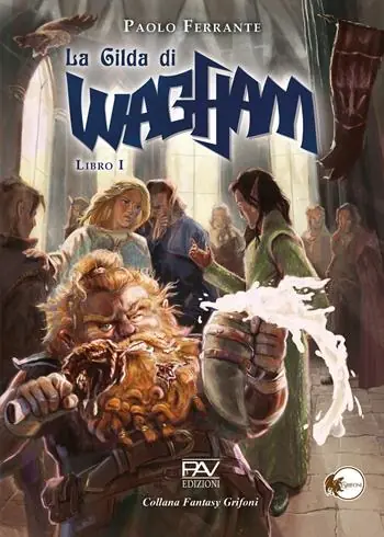 Spedito Oggi La gilda di Wagham. Vol. 1