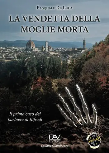 Consegna Rapida La vendetta della moglie morta. Il primo caso del barbiere di Rifredi