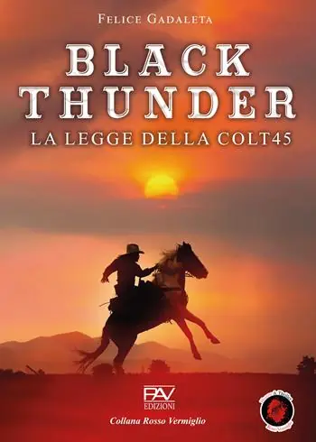 Prezzo Basso Black Thunder. La legge della Colt45