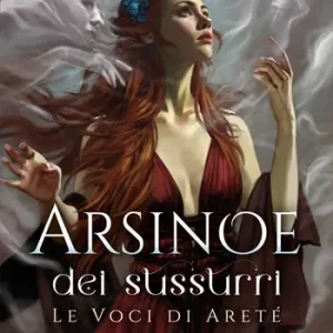 Arsinoe dei sussurri. Le voci di Areté Occasione Imperdibile