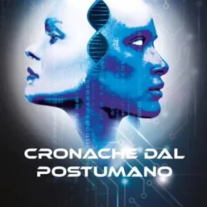 Cronache dal postumano Promozione