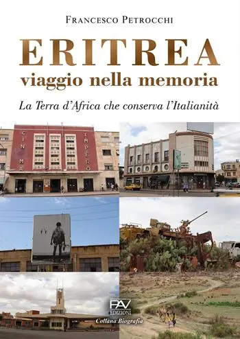 Ultime Pezzi Eritrea viaggio nella memoria. La terra d‘Africa che conserva l‘italianità