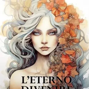 L‘eterno divenire Esclusivo