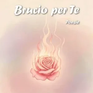 Brucio per te Più Venduto