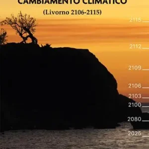 Diari di un cambiamento climatico. Livorno 2106-2115 Prezzo Ridotto