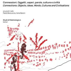 Prezzo Ridotto Connessioni. Oggetti, saperi, parole, culture e civiltà. Connections. Objects, Ideas, Words, Cultures and Civilisations. Tomo I. Ediz. multilingue