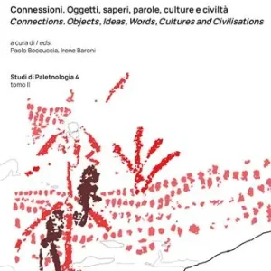 Offerta Lampo Connessioni. Oggetti, saperi, parole, culture e civiltà. Connections. Objects, Ideas, Words, Cultures and Civilisations. Ediz. multilingue. Vol. 2