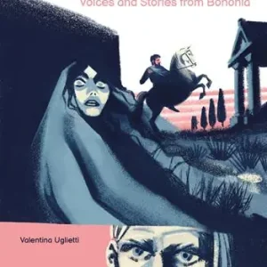 Promo Stagionale Speaking stones. Voices and stories from Bononia. Ediz. illustrata