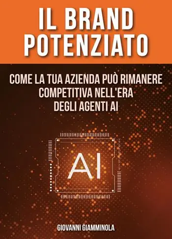 Il Brand Potenziato. Come la tua azienda può rimanere competitiva nell‘era degli agenti AI Affare