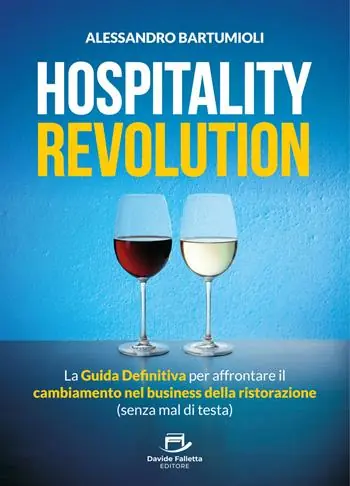 Promozione Hospitality Revolution. La guida definitiva per affrontare il cambiamento nel business della ristorazione (senza mal di testa)