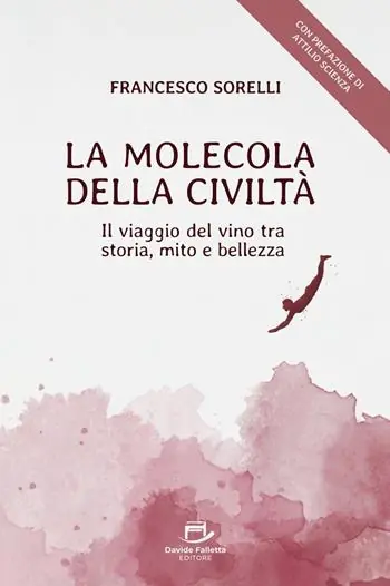 Prezzo Ridotto La molecola della civiltà. Il viaggio del vino tra storia, mito e bellezza