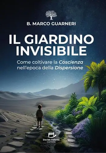 Il giardino invisibile. Come coltivare la coscienza nell‘epoca della dispersione Promo Stagionale