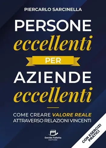 Compra Adesso Persone eccellenti per aziende eccellenti. Come creare valore reale attraverso relazioni vincenti