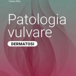 Patologia vulvare. Dermatosi. Ediz. illustrata Compra Adesso