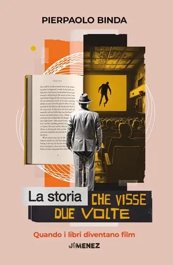 Reso Gratuito La storia che visse due volte. Quando i libri diventano film