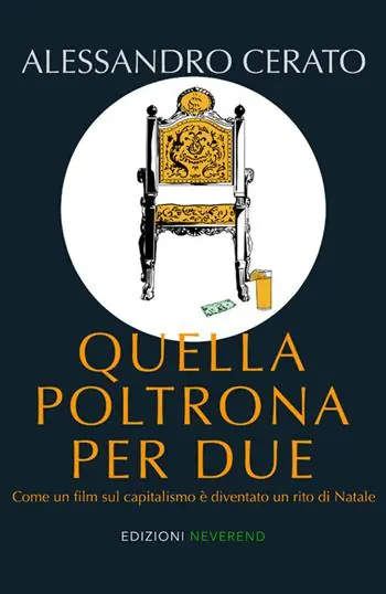 Prezzo Di Fabbrica Quella poltrona per due. Come un film sul capitalismo è diventato un rito di Natale