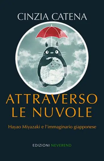 Compra Online Attraverso le nuvole. Hayao Miyazaki e l‘immaginario giapponese