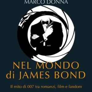 Miglior Prezzo Nel mondo di James Bond. Il mito di 007 tra romanzi, film e fandom