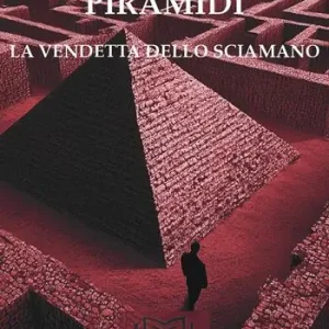 Occasione Imperdibile Piramidi. La vendetta dello sciamano. Vol. 1