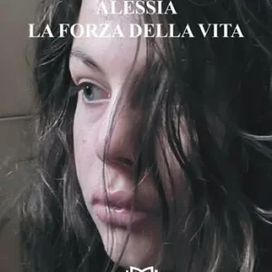 Alessia. La forza della vita Occasione