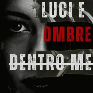 Luci e ombre dentro me Soddisfatti O Rimborsati