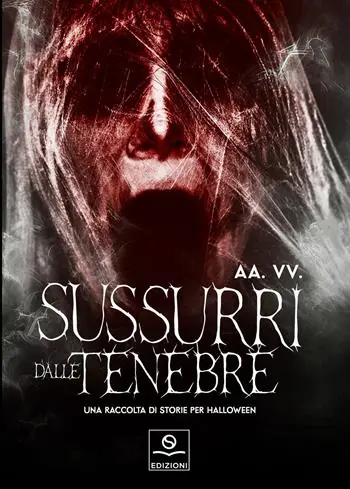 Sussurri dalle tenebre. Una raccolta di storie per Halloween Economico