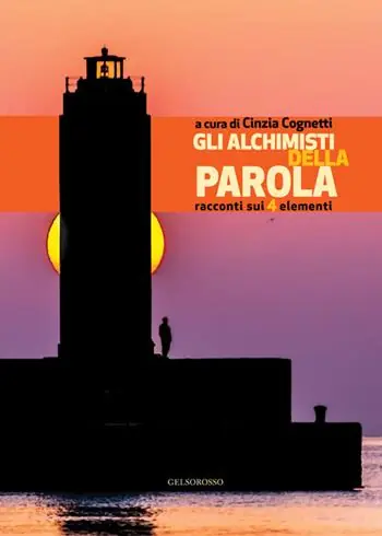 Occasione Imperdibile Gli alchimisti della parola. Racconti sui 4 elementi