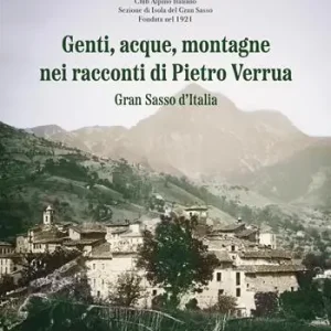 Offerta Lampo Genti, acque, montagne nei racconti di Pietro Verrua. Gran Sasso d‘Italia