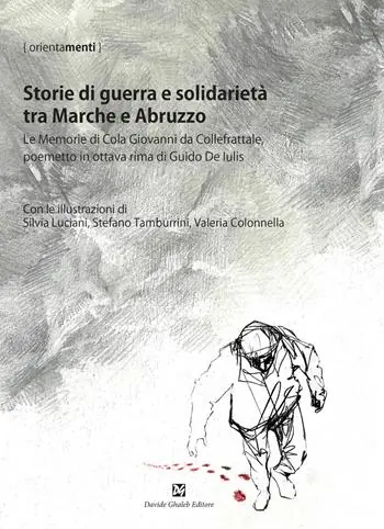 Super Prezzo Storie di guerra e solidarietà tra Marche e Abruzzo