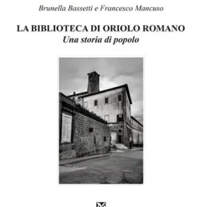 Affare La biblioteca di Oriolo Romano. Una storia di popolo